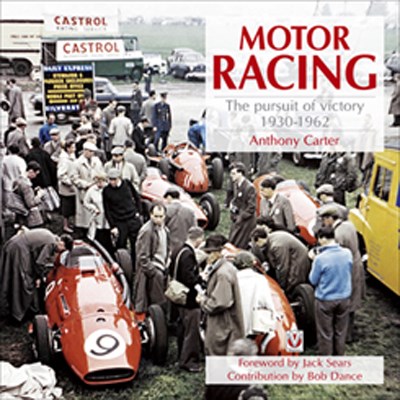 Motor Racing - The Pursuit of Victory 1930-1962 (HB)