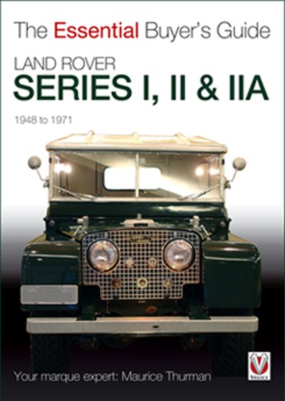 Land Rover Series I, II & IIA - Essential Buyers Guide (PB)
