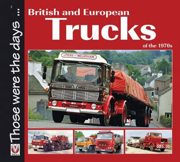 British and European Trucks of the 1970s (PB)