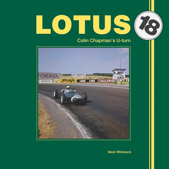 Lotus 18 – Colin Chapman’s U-turn (HB)