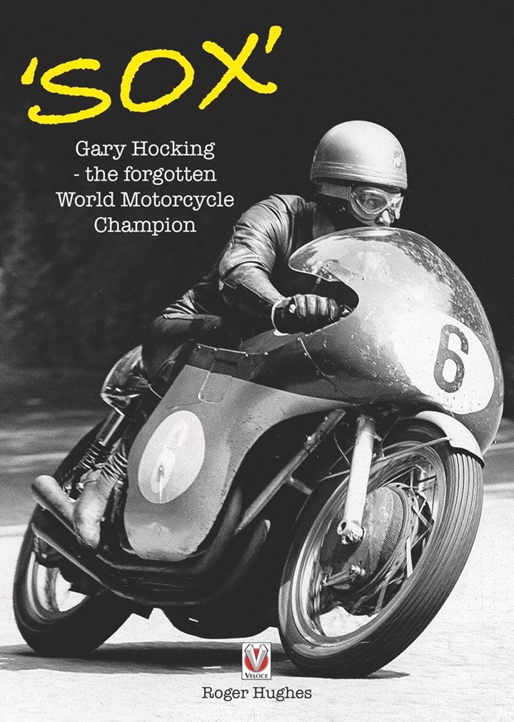 'Sox' Gary Hocking, the forgotten World Motorcycle Champion (HB)