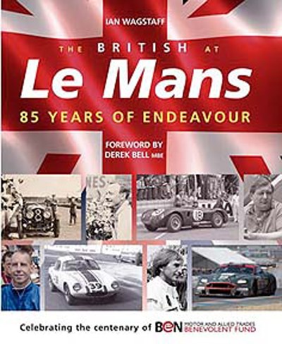 The British at Le Mans - 85 Years of Endeavour Book