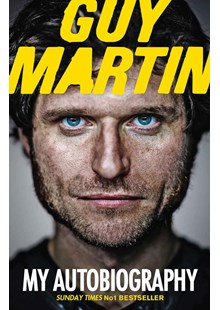 Guy Martin: My Autobiography (PB)