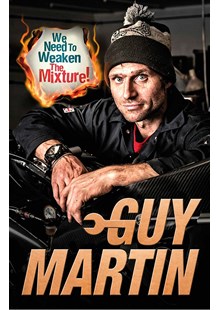 Need To Weaken Mixture- Guy Martin (PB)