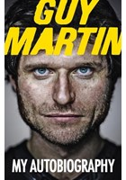 Guy Martin: My Autobiography (HB)