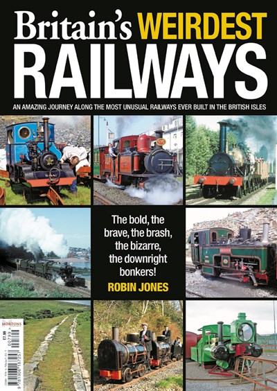 Britains Weirdest Railways Bookazine