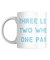 Three Legs Two Wheels One Passion Mug