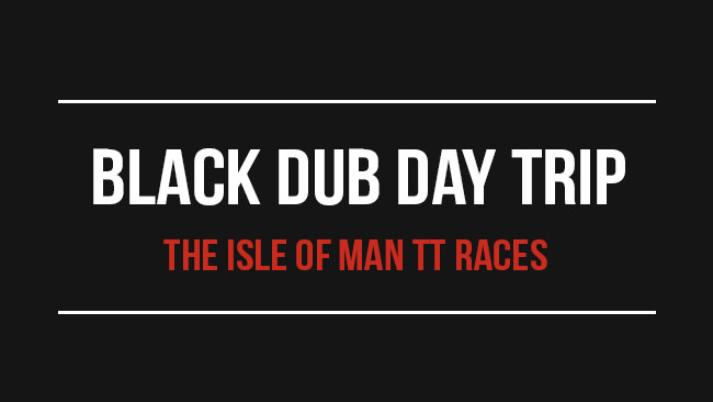 Black Dub Daytrip