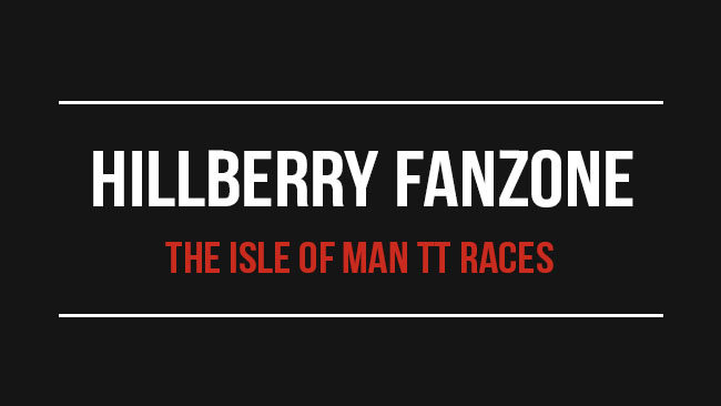 Hillberry Fanzone - The Isle of Man TT Races